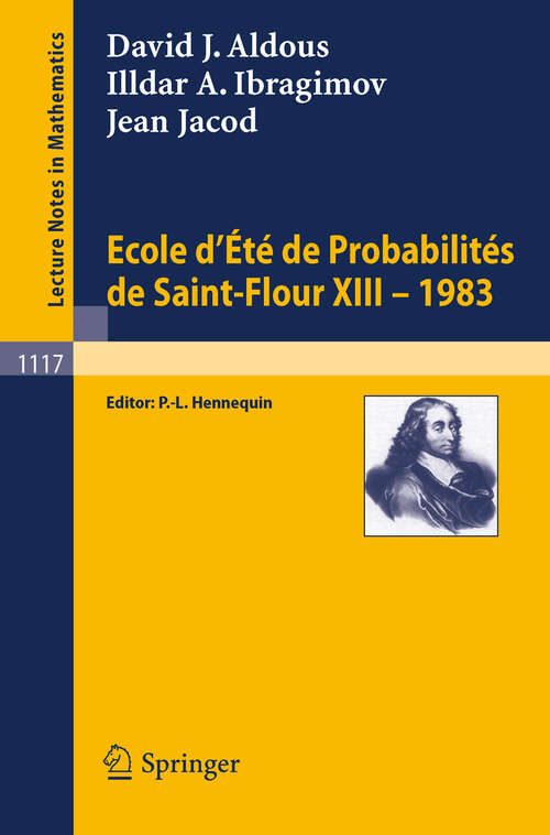 Book cover of Ecole d'Ete de Probabilites de Saint-Flour XIII, 1983 (1985) (Lecture Notes in Mathematics #1117)