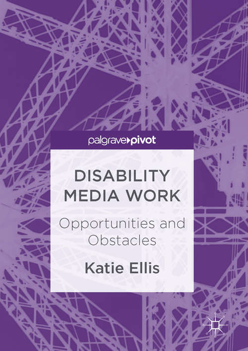 Book cover of Disability Media Work: Opportunities and Obstacles (1st ed. 2016)