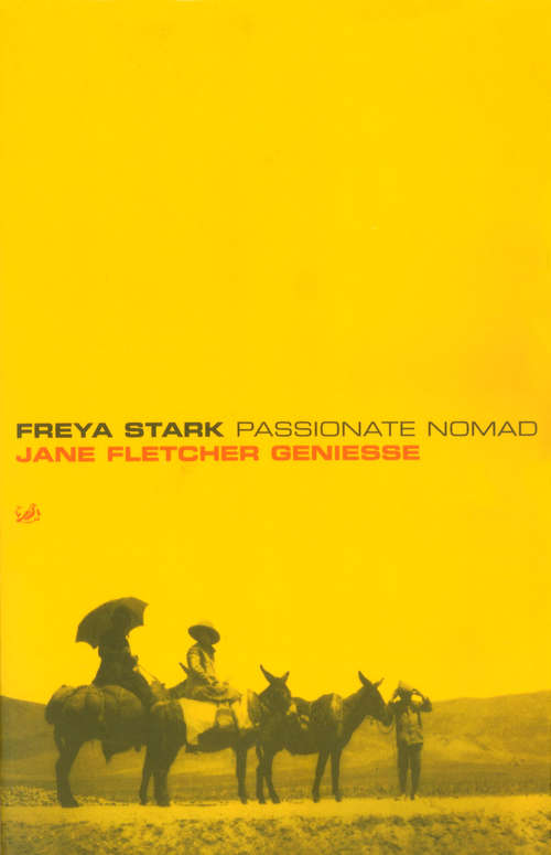Book cover of Freya Stark: Passionate Nomad (Modern Library Paperbacks Ser.)