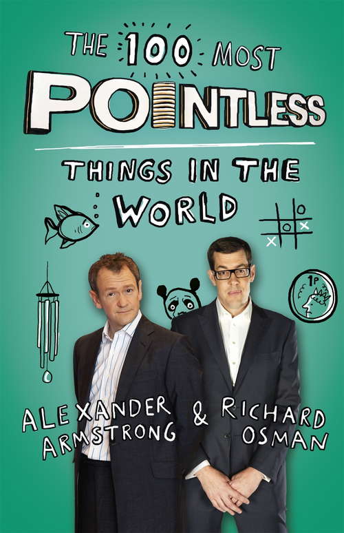 Book cover of The 100 Most Pointless Things in the World: A pointless book written by the presenters of the hit BBC 1 TV show (Pointless Books #1)