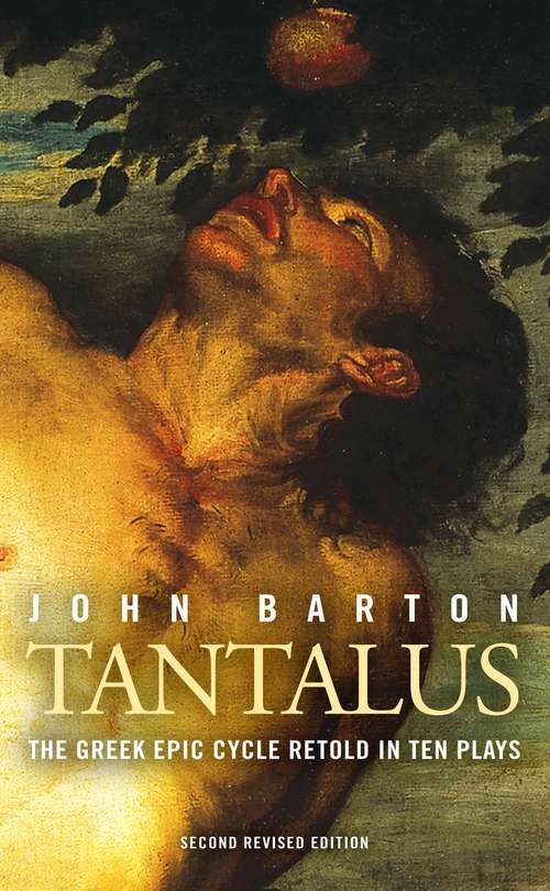 Book cover of Tantalus: The Epic Greek Cycle Retold in Ten Plays (Oberon Modern Plays Ser.)