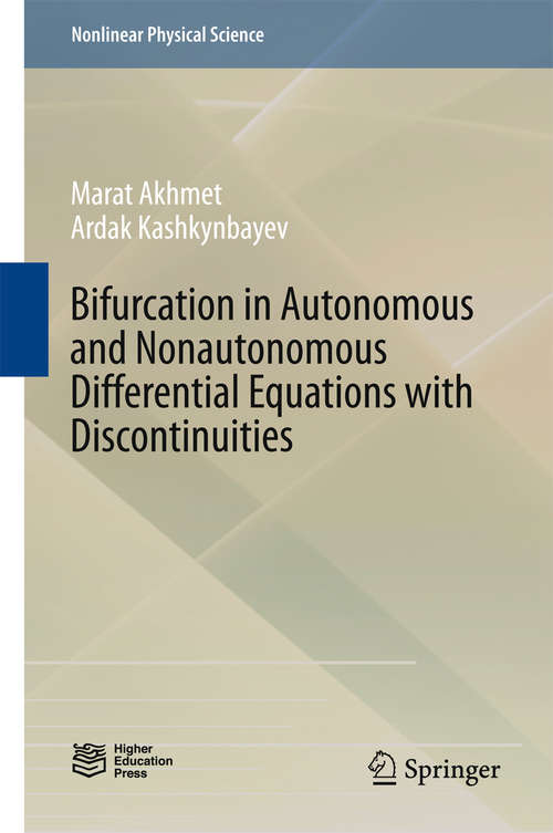 Book cover of Bifurcation in Autonomous and Nonautonomous Differential Equations with Discontinuities (1st ed. 2017) (Nonlinear Physical Science)