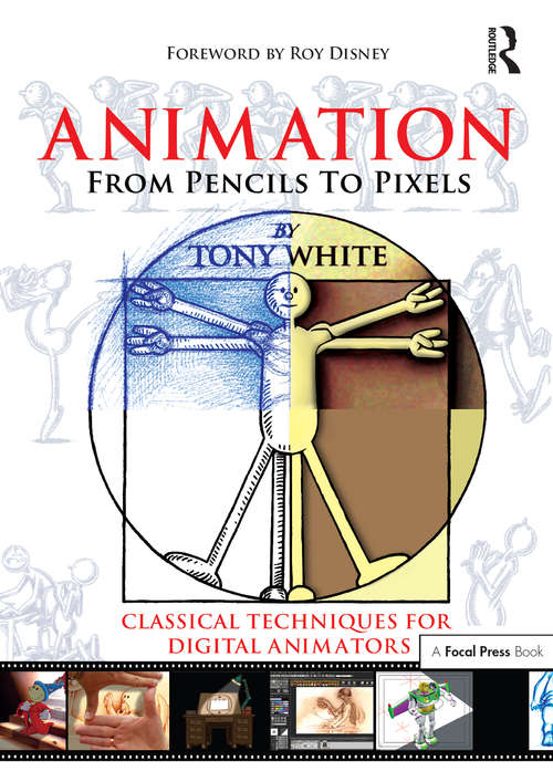 Book cover of Animation from Pencils to Pixels: Classical Techniques for the Digital Animator