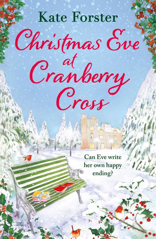 Book cover of Christmas Eve at Cranberry Cross: A Gorgeous Christmas Romance From The Bestselling Queen Of Cosy Fiction