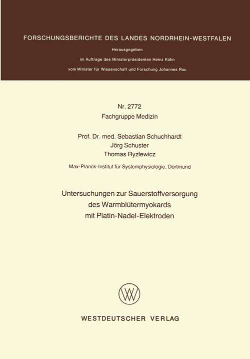 Book cover of Untersuchungen zur Sauerstoffversorgung des Warmblütermyokards mit Platin-Nadel-Elektroden (1978) (Forschungsberichte des Landes Nordrhein-Westfalen #2772)