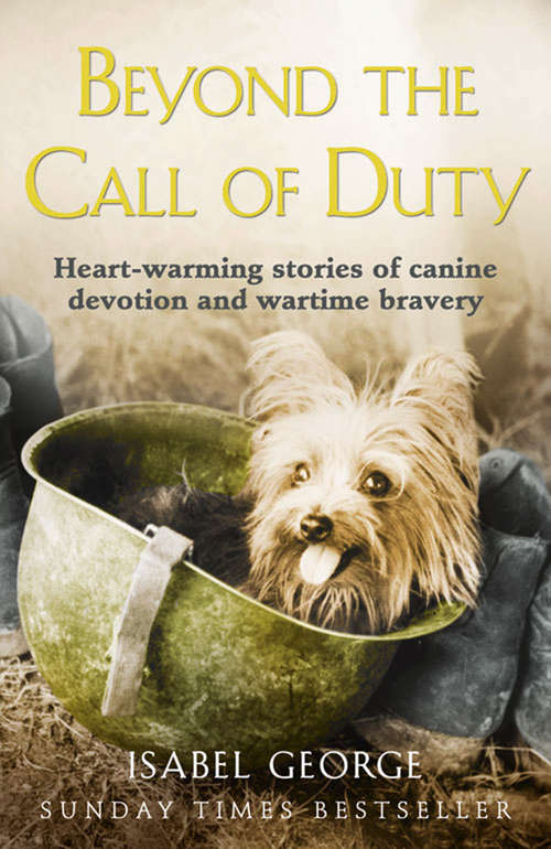 Book cover of Beyond the Call of Duty: Heart-warming Stories Of Canine Devotion And Bravery (ePub edition)
