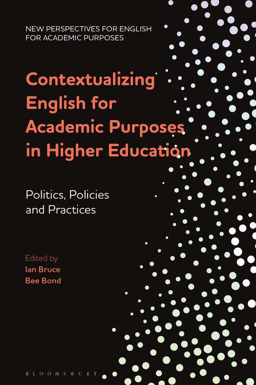 Book cover of Contextualizing English for Academic Purposes in Higher Education: Politics, Policies and Practices (New Perspectives for English for Academic Purposes)