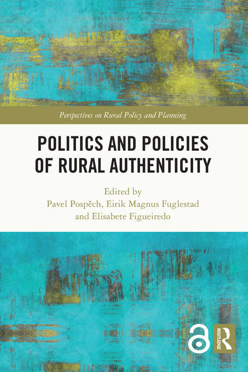 Book cover of Politics and Policies of Rural Authenticity (Perspectives on Rural Policy and Planning)