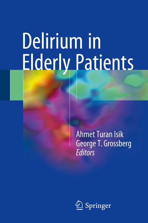 Book cover of Delirium in Elderly Patients (1st ed. 2018)
