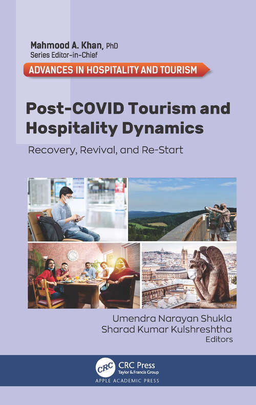 Book cover of Post-COVID Tourism and Hospitality Dynamics: Recovery, Revival, and Re-Start (Advances in Hospitality and Tourism)