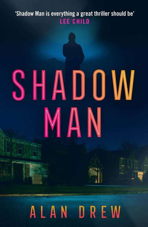 Book cover of Shadow Man: An explosive serial killer thriller perfect for readers of Lee Child (Main)