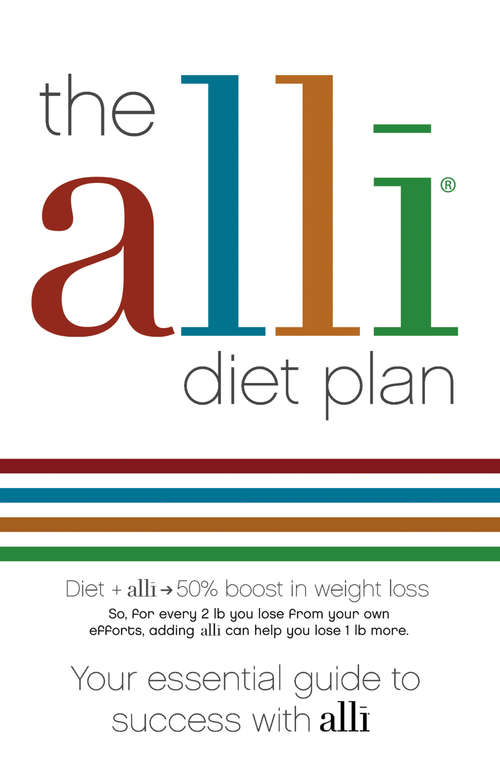 Book cover of The alli Diet Plan: Your Essential Guide To Success With Alli (ePub edition)