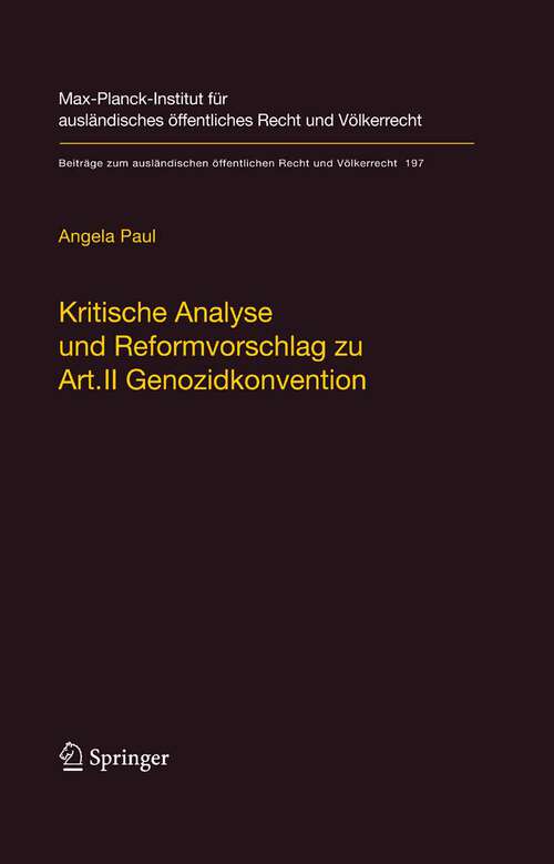 Book cover of Kritische Analyse und Reformvorschlag zu Art. II Genozidkonvention (2008) (Beiträge zum ausländischen öffentlichen Recht und Völkerrecht #197)
