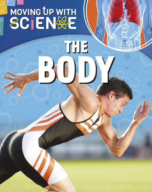 Book cover of The Body: Human Body (Moving up with Science #9)