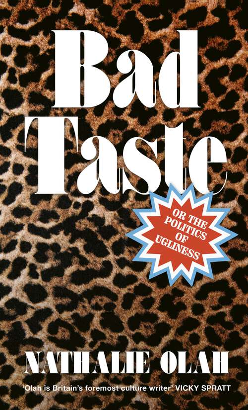 Book cover of Bad Taste: Or the Politics of Ugliness