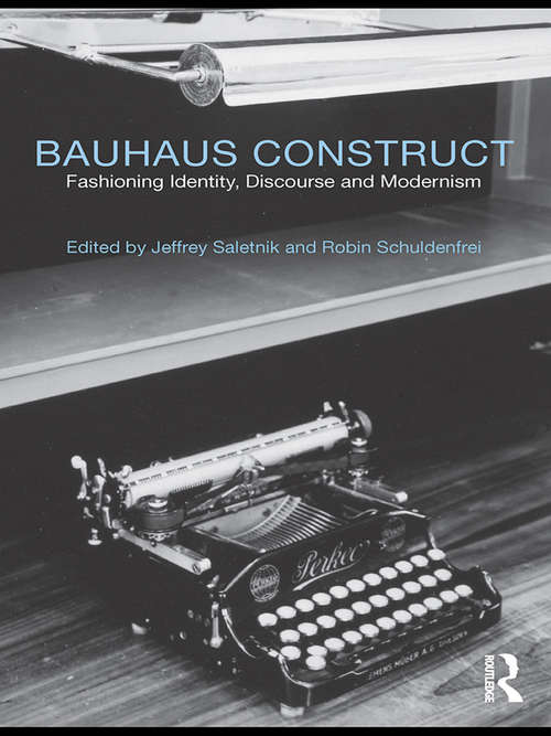 Book cover of Bauhaus Construct: Fashioning Identity, Discourse and Modernism