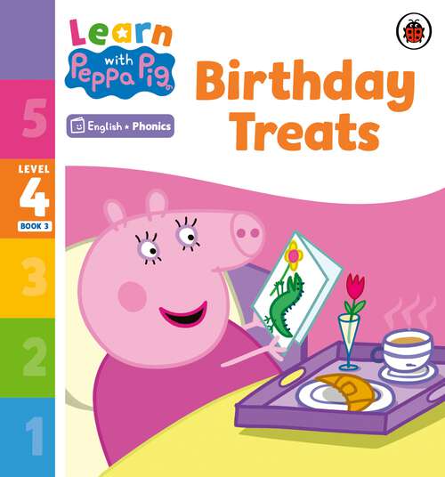 Book cover of Learn with Peppa Phonics Level 4 Book 3 – Birthday Treats (Learn with Peppa)