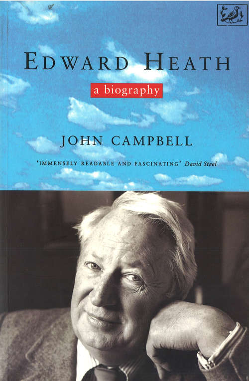 Book cover of Edward Heath: A Biography