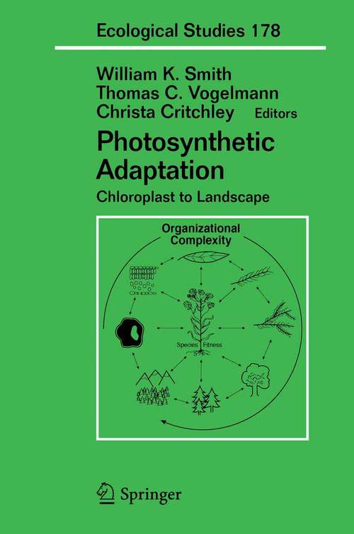 Book cover of Photosynthetic Adaptation: Chloroplast to Landscape (2004) (Ecological Studies #178)