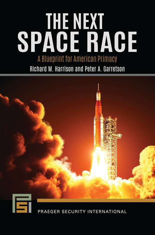 Book cover of The Next Space Race: A Blueprint for American Primacy (Praeger Security International)