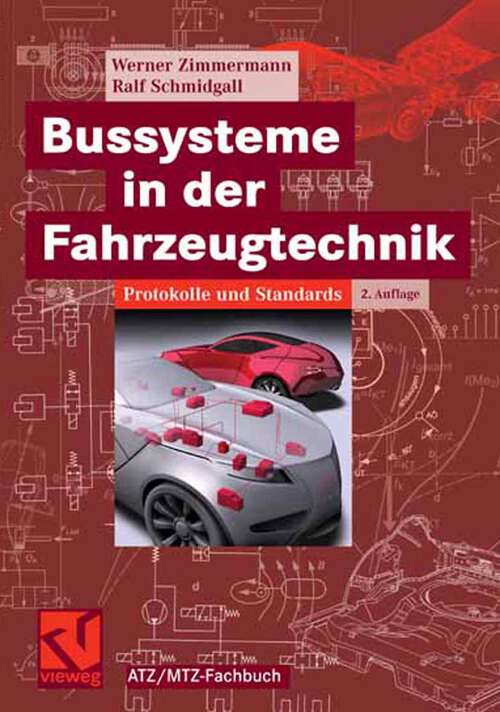 Book cover of Bussysteme in der Fahrzeugtechnik: Protokolle und Standards (2007) (ATZ/MTZ-Fachbuch)