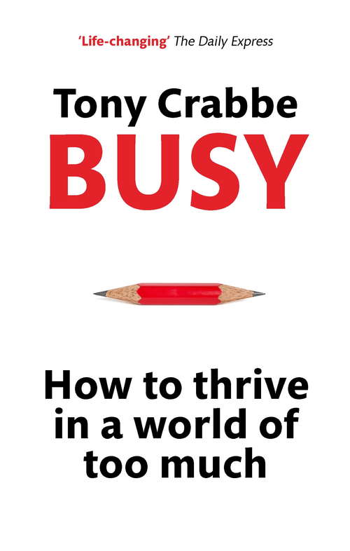 Book cover of Busy: How to thrive in a world of too much