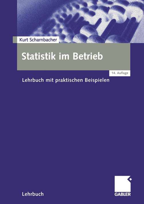 Book cover of Statistik im Betrieb: Lehrbuch mit praktischen Beispielen (14. Aufl. 2004)