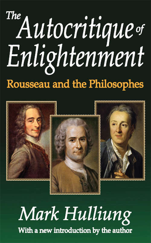 Book cover of The Autocritique of Enlightenment: Rousseau and the Philosophes