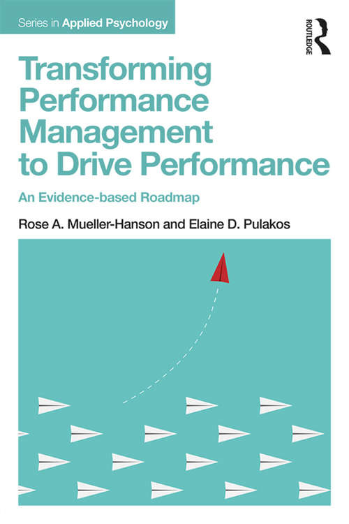 Book cover of Transforming Performance Management to Drive Performance: An Evidence-based Roadmap (Applied Psychology Series)