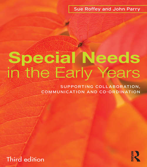 Book cover of Special Needs in the Early Years: Supporting collaboration, communication and co-ordination