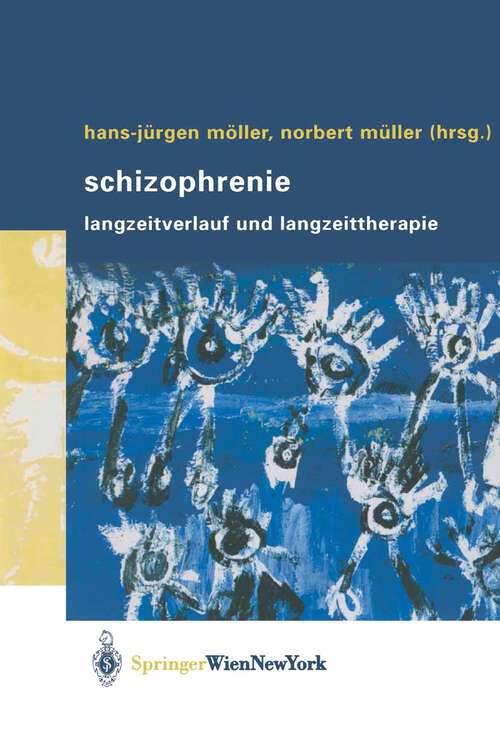 Book cover of Schizophrenie: Langzeitverlauf und Langzeittherapie (2004)