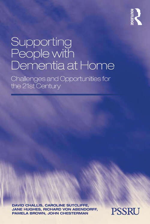 Book cover of Supporting People with Dementia at Home: Challenges and Opportunities for the 21st Century