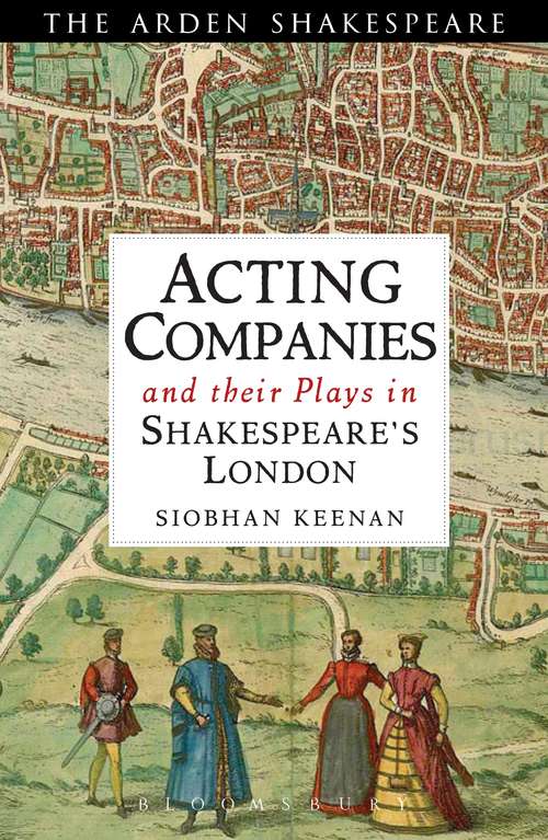 Book cover of Acting Companies and their Plays in Shakespeare’s London