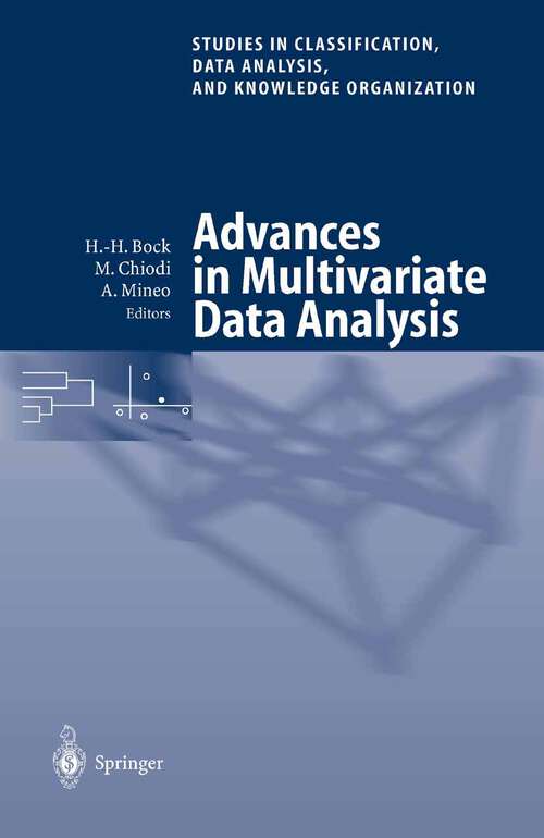 Book cover of Advances in Multivariate Data Analysis: Proceedings of the Meeting of the Classification and Data Analysis Group (CLADAG) of the Italian Statistical Society, University of Palermo, July 5–6, 2001 (2004) (Studies in Classification, Data Analysis, and Knowledge Organization)