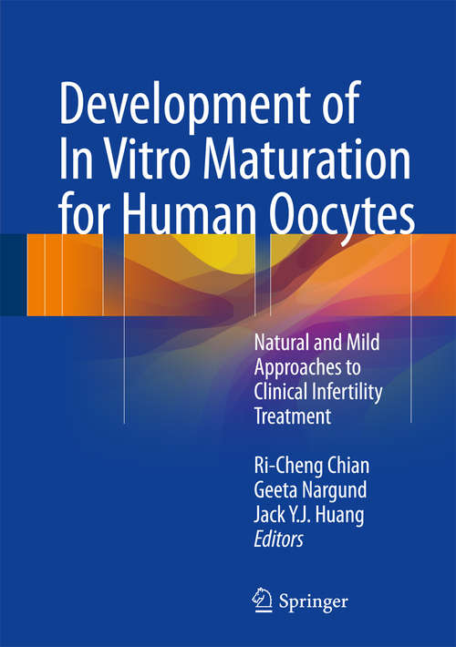 Book cover of Development of In Vitro Maturation for Human Oocytes: Natural and Mild Approaches to Clinical Infertility Treatment