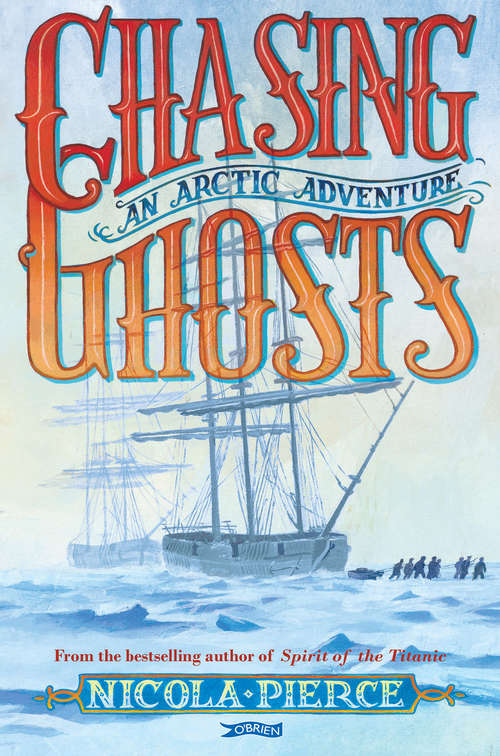 Book cover of Chasing Ghosts: An Arctic Adventure