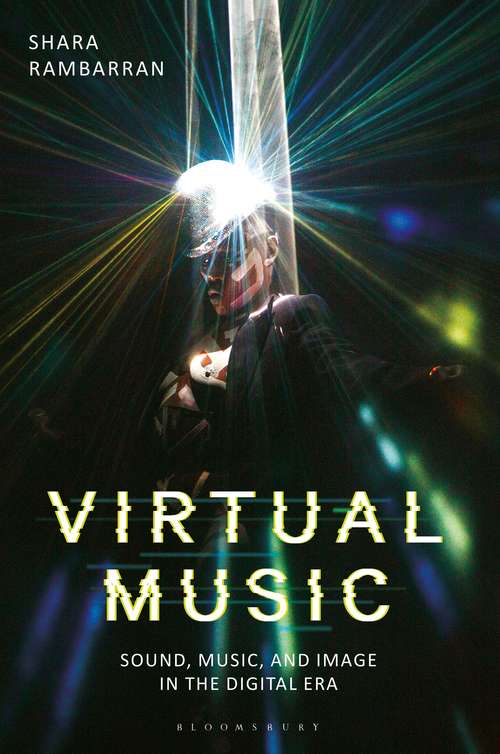 Book cover of Virtual Music: Sound, Music, and Image in the Digital Era