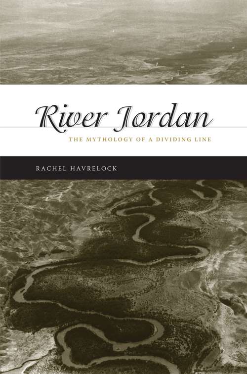 Book cover of River Jordan: The Mythology of a Dividing Line