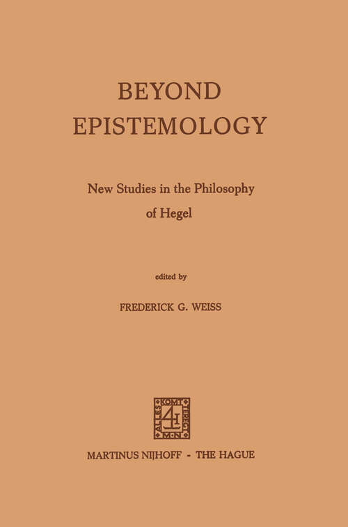 Book cover of Beyond Epistemology: New Studies in the Philosophy of Hegel (1974)