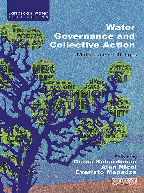 Book cover of Water Governance and Collective Action: Multi-scale Challenges (Earthscan Water Text)