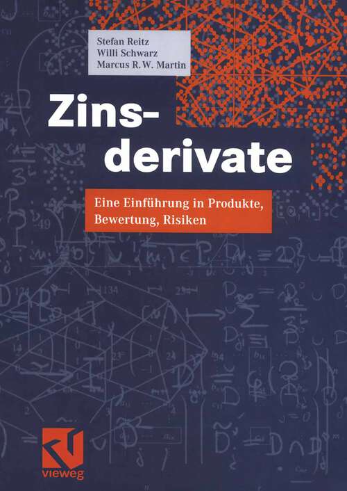 Book cover of Zinsderivate: Eine Einführung in Produkte, Bewertung, Risiken (2004)