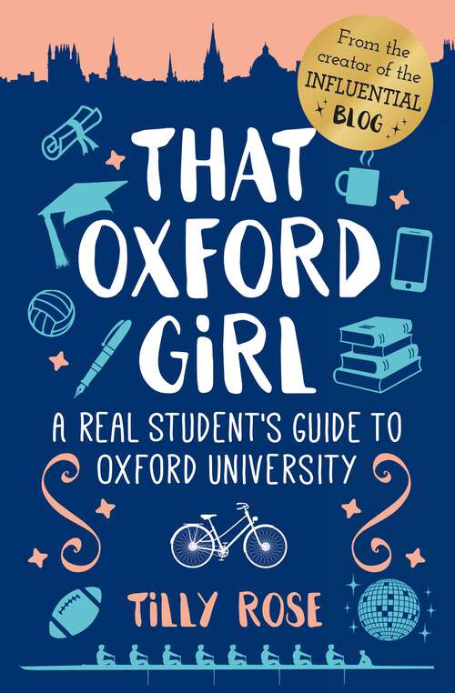 Book cover of That Oxford Girl: A Real Student's Guide to Oxford University