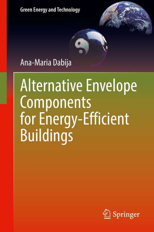 Book cover of Alternative Envelope Components for Energy-Efficient Buildings (1st ed. 2021) (Green Energy and Technology)