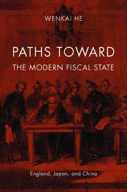 Book cover of Paths toward the Modern Fiscal State: England, Japan, And China