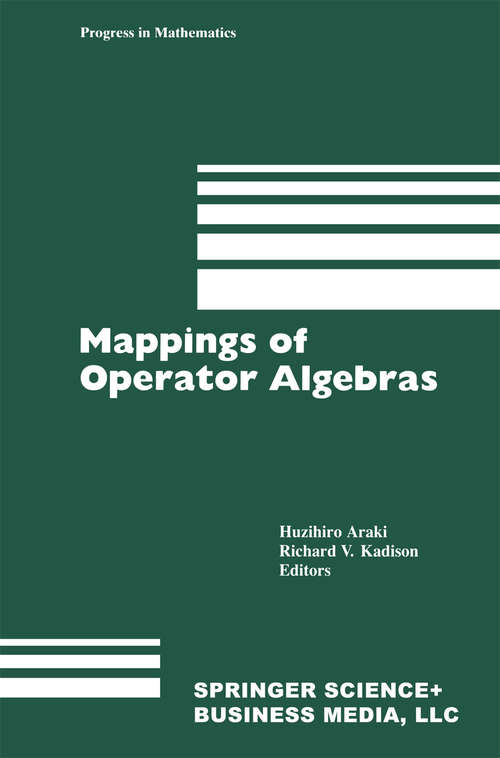 Book cover of Mappings of Operator Algebras: Proceedings of the Japan—U.S. Joint Seminar,University of Pennsylvania, 1988 (1991) (Progress in Mathematics #84)