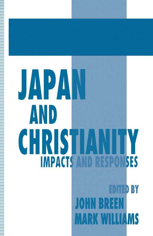 Book cover of Japan and Christianity: Impacts and Responses (1st ed. 1996)
