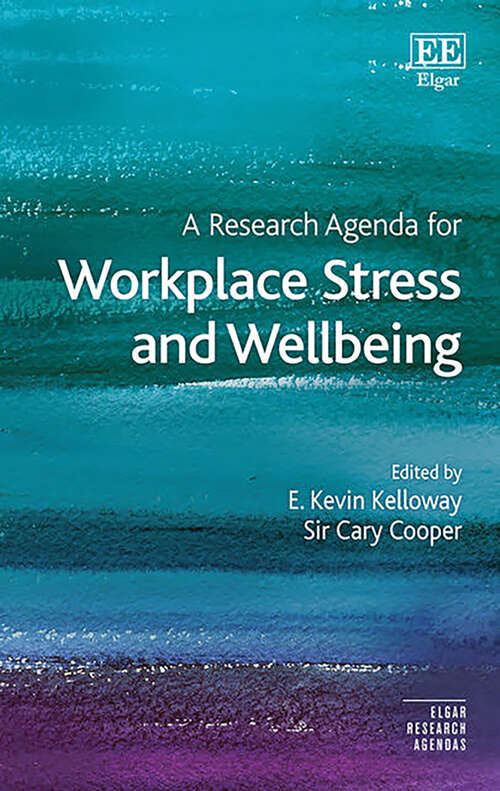 Book cover of A Research Agenda for Workplace Stress and Wellbeing (Elgar Research Agendas)