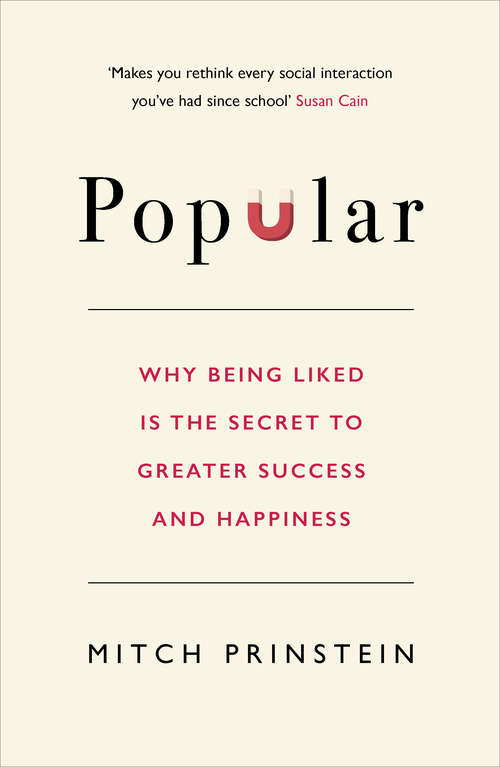 Book cover of Popular: Why being liked is the secret to greater success and happiness