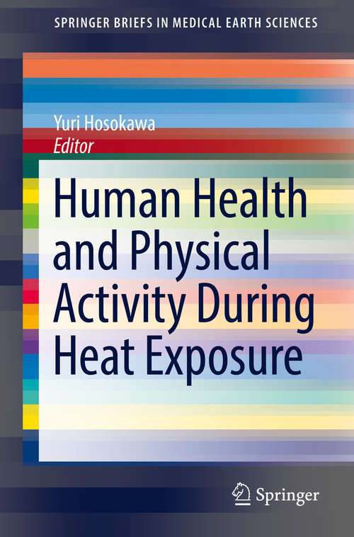 Book cover of Human Health and Physical Activity During Heat Exposure (SpringerBriefs in Medical Earth Sciences)