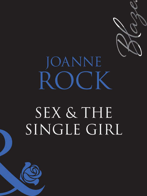 Book cover of Sex & The Single Girl (ePub First edition) (Single in South Beach #1)